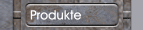 Produkte