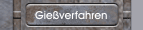 Gießverfahren